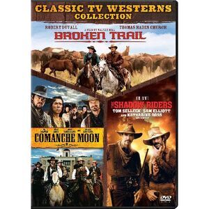 Broken Trail / Comanche Moon / The Shadow Riders  DVD